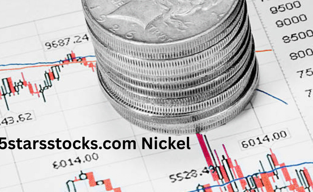 5starsstocks.com Nickel Picks: Should You Add Them to Your Portfolio?